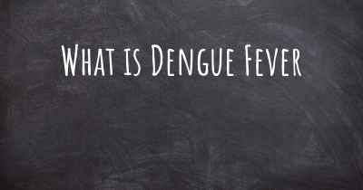 What is Dengue Fever