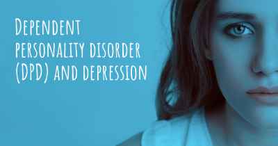 Dependent personality disorder (DPD) and depression