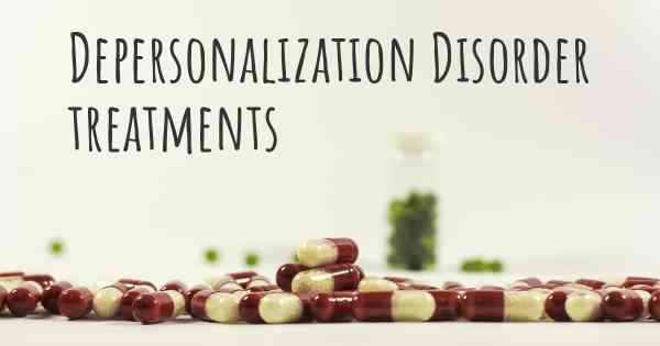 Depersonalization Disorder treatments