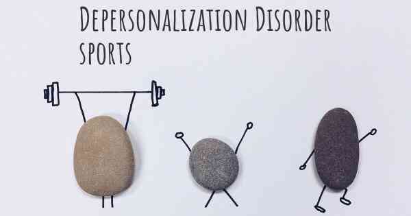 Depersonalization Disorder sports