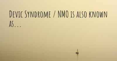 Devic Syndrome / NMO is also known as...