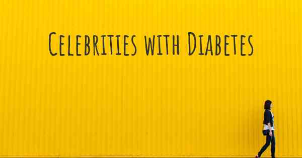 Celebrities with Diabetes