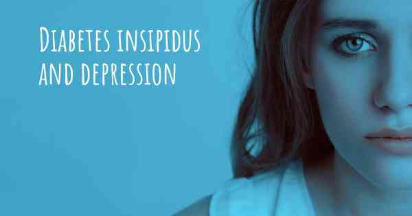 Diabetes insipidus and depression