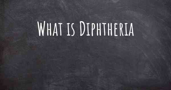 What is Diphtheria