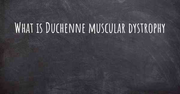 What is Duchenne muscular dystrophy