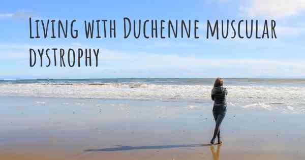 Living with Duchenne muscular dystrophy