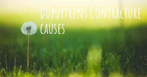 Dupuytrens Contracture causes