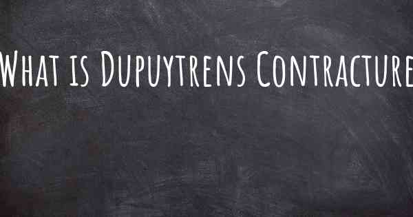 What is Dupuytrens Contracture