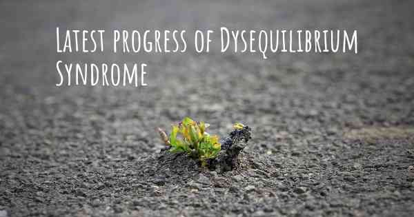Latest progress of Dysequilibrium Syndrome