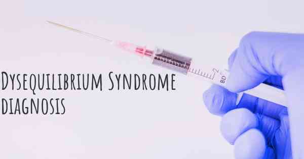 Dysequilibrium Syndrome diagnosis
