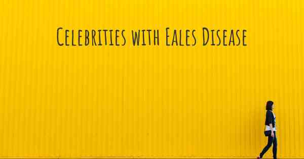 Celebrities with Eales Disease