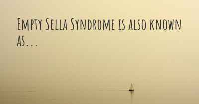 Empty Sella Syndrome is also known as...