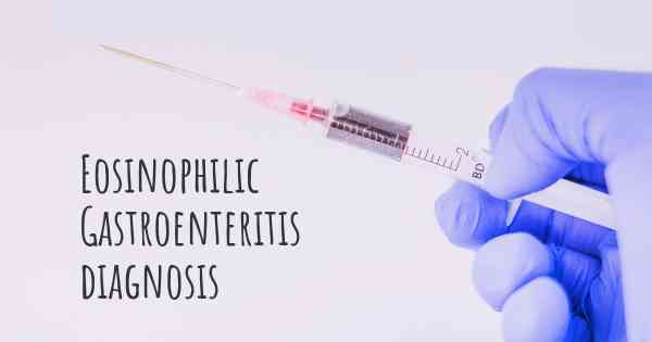 Eosinophilic Gastroenteritis diagnosis