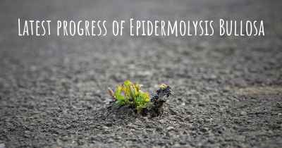 Latest progress of Epidermolysis Bullosa