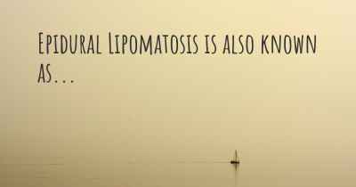Epidural Lipomatosis is also known as...