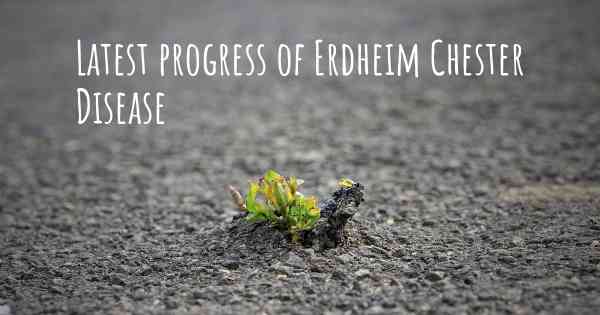 Latest progress of Erdheim Chester Disease