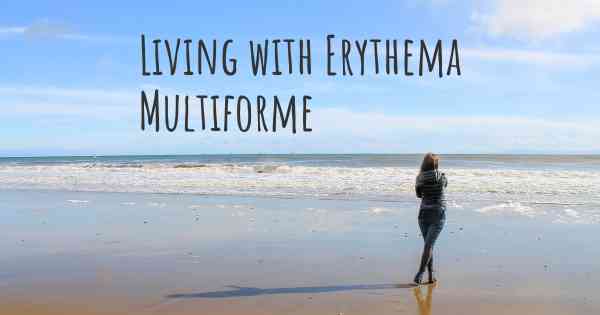 Living with Erythema Multiforme
