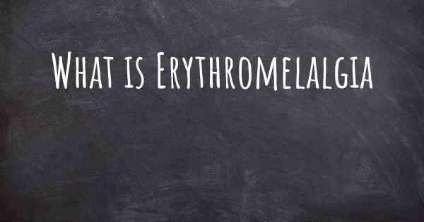 What is Erythromelalgia