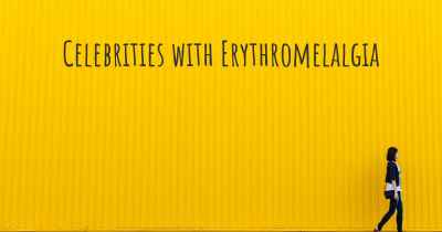 Celebrities with Erythromelalgia