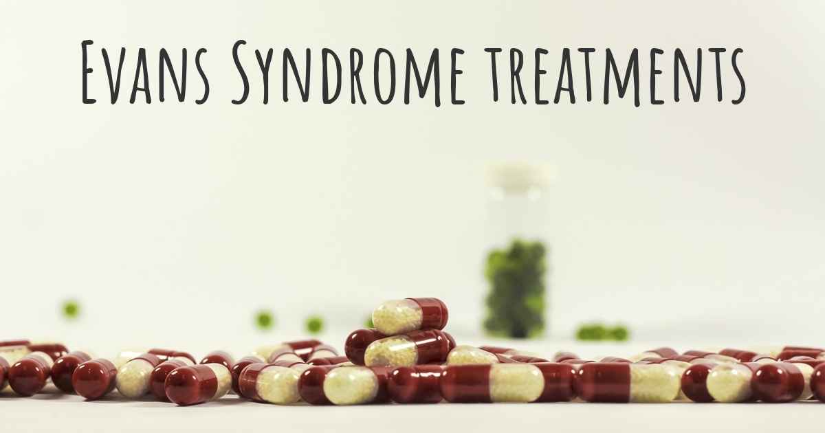 What are the best treatments for Evans Syndrome?