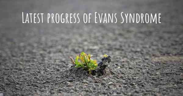 Latest progress of Evans Syndrome