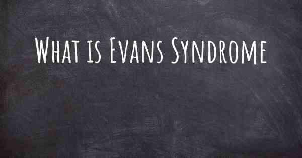 What is Evans Syndrome