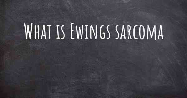 What is Ewings sarcoma