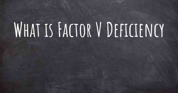 What is Factor V Deficiency