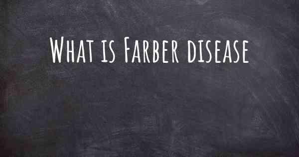 What is Farber disease
