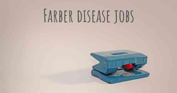 Farber disease jobs