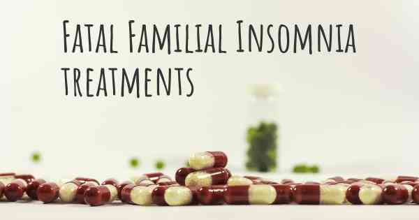 Fatal Familial Insomnia treatments