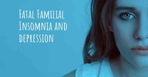 Fatal Familial Insomnia and depression