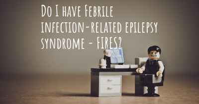 Do I have Febrile infection-related epilepsy syndrome - FIRES?