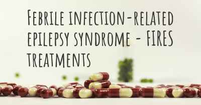 Febrile infection-related epilepsy syndrome - FIRES treatments