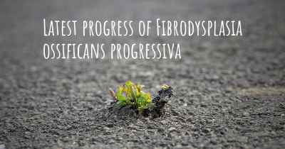 Latest progress of Fibrodysplasia ossificans progressiva