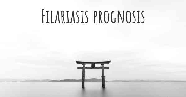 Filariasis prognosis