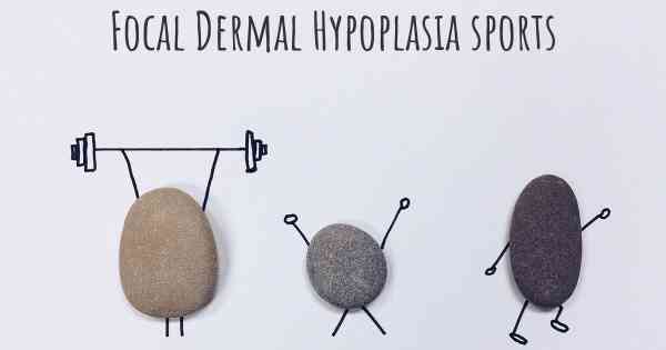 Focal Dermal Hypoplasia sports