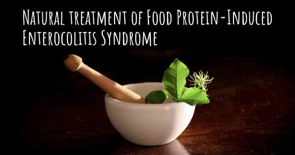 Natural treatment of Food Protein-Induced Enterocolitis Syndrome