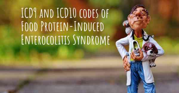 ICD9 and ICD10 codes of Food Protein-Induced Enterocolitis Syndrome