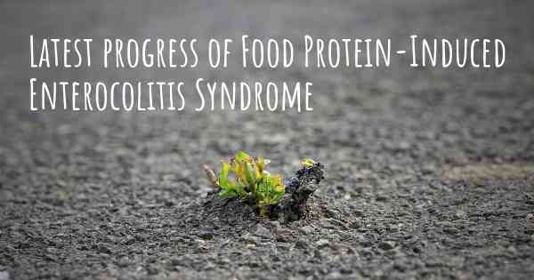 Latest progress of Food Protein-Induced Enterocolitis Syndrome