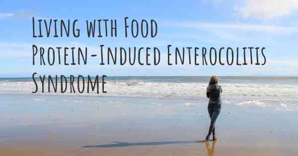 Living with Food Protein-Induced Enterocolitis Syndrome