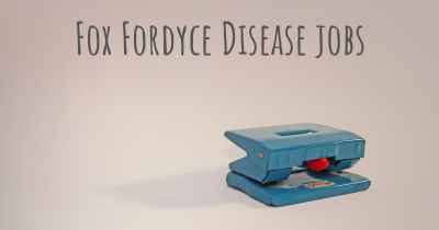 Fox Fordyce Disease jobs