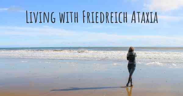 Living with Friedreich Ataxia