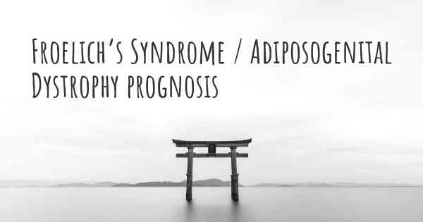 Froelich’s Syndrome / Adiposogenital Dystrophy prognosis