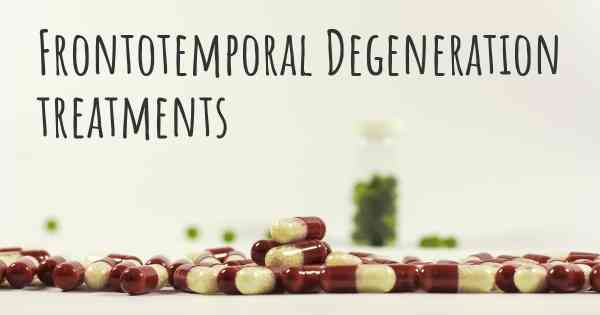 Frontotemporal Degeneration treatments