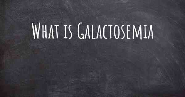 What is Galactosemia