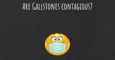 Are Gallstones contagious?