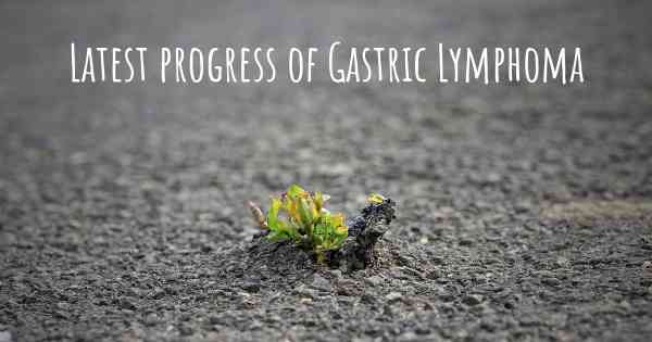 Latest progress of Gastric Lymphoma