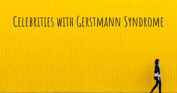 Celebrities with Gerstmann Syndrome