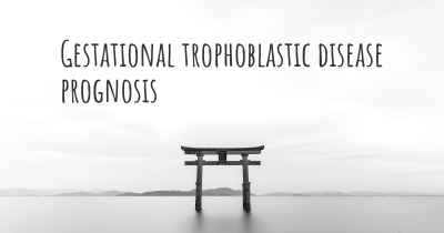 Gestational trophoblastic disease prognosis